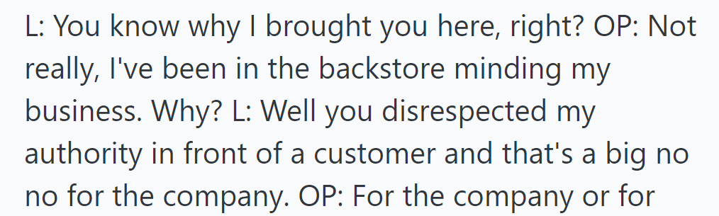 Linda accused her of disrespecting authority in front of a customer, sparking a tense discussion.