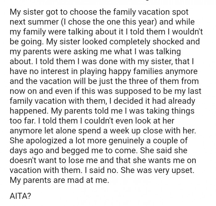 I told them I was done with my sister and that I have no interest in playing happy families anymore