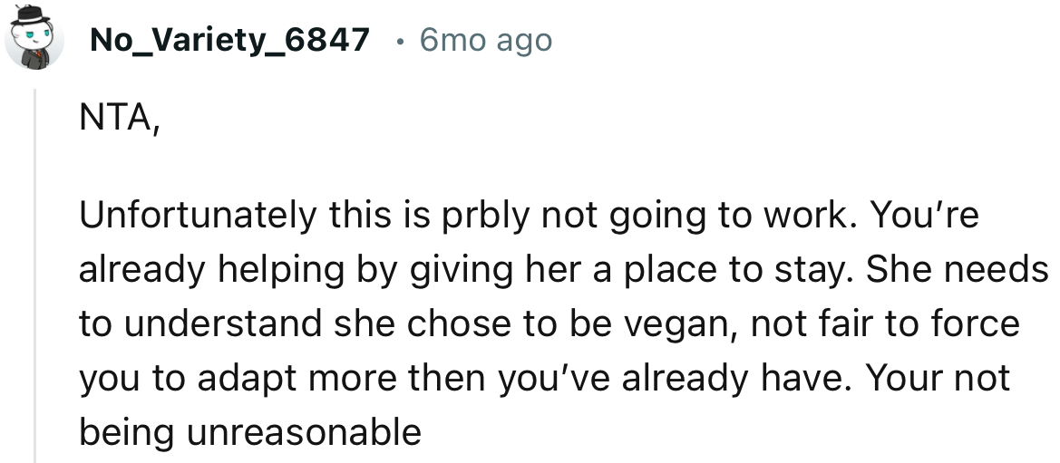 “NTA. Unfortunately, this is probably not going to work. You’re already helping by giving her a place to stay.”
