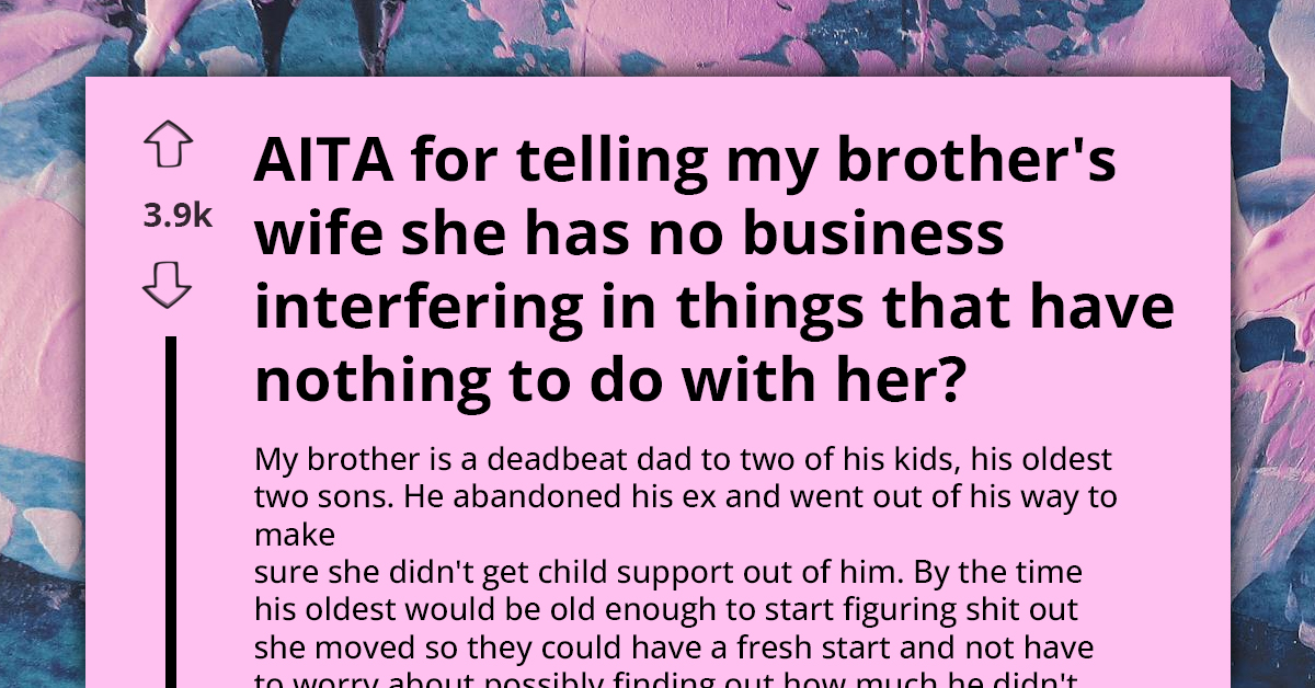 Man Stops Sister-In-Law From Finding Abandoned Nephews Who Want No Contact, Gets Called A-hole