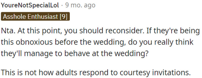 Their response to courtesy invitations is immature.