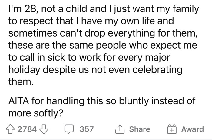 OP wants to be treated like the adult he is, but his family never respects his boundaries.