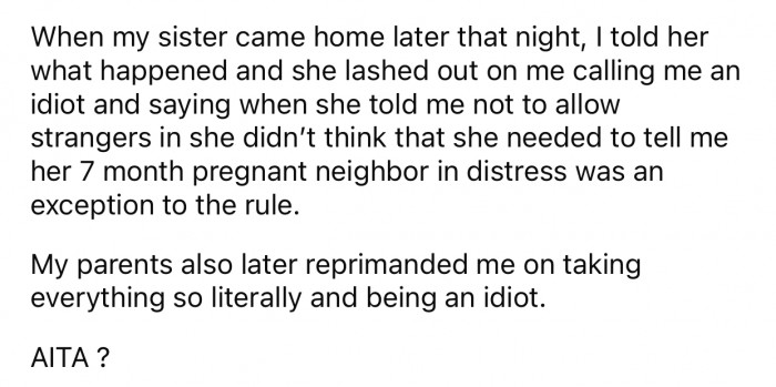 The sister didn't like how OP dealt with the situation, which made OP doubt the choices she made that day.