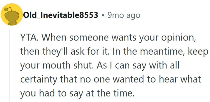 Sometimes silence really is the kindest kind of support—especially when no one asked for input.