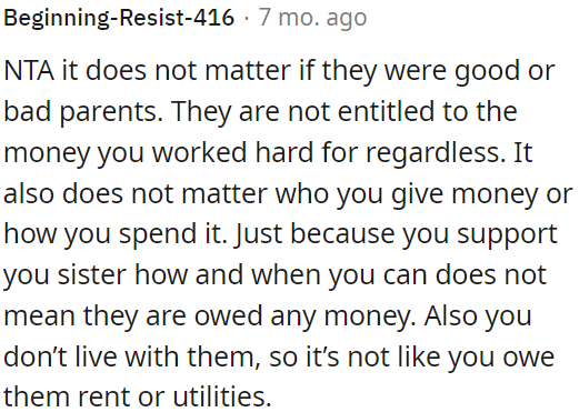 Regardless of their parenting quality, OP's parents are not entitled to her hard-earned money.