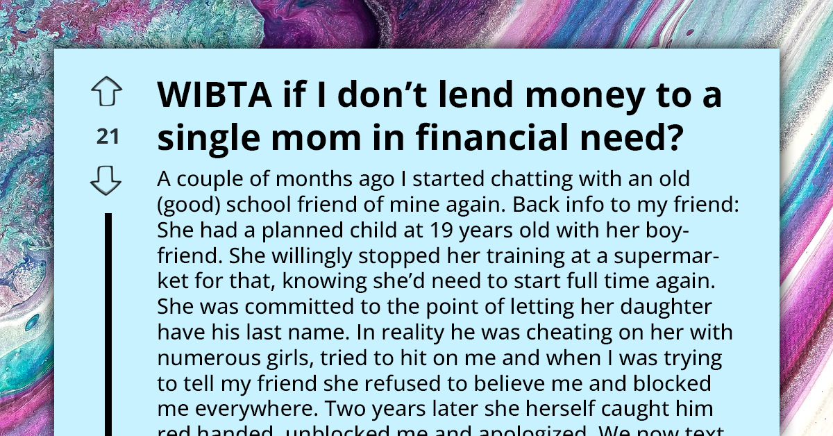 Single Mom’s Endless Money Requests Pushes Friend To The Edge