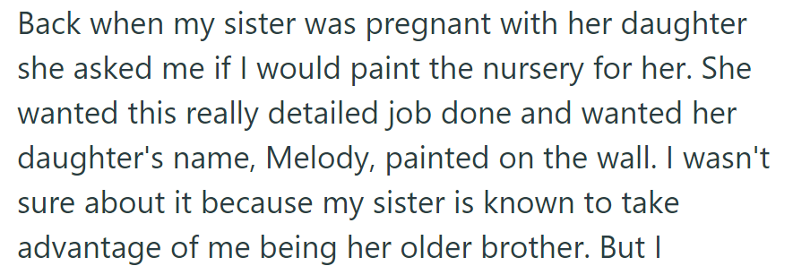 OP's sister asked him to paint the nursery, including her daughter's name 'Melody,' but he hesitated due to past experiences.