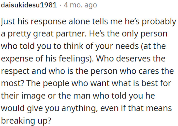 His response shows he's a considerate partner, putting OP's needs above his feelings.