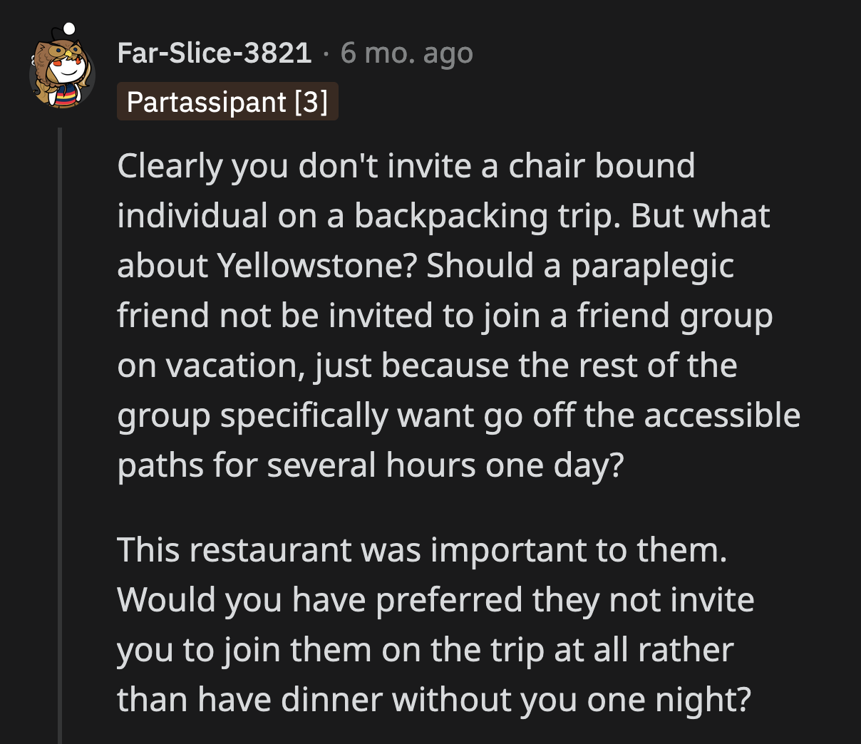 A commenter asked if what happened wasn't the best-case scenario. They said missing one dinner was better than being left out of the whole trip.