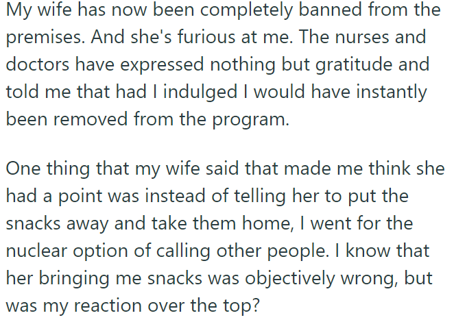 Now the wife is banned from the premises and is angry with him for overreacting