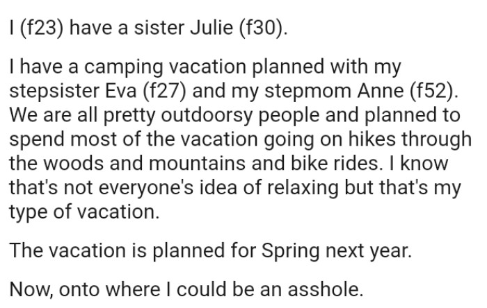 They are all pretty outdoorsy people and planned to spend most of the vacation going on hikes