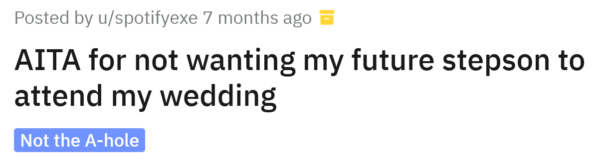 The Redditor asked if she's an a**hole for not wanting her future stepson to attend her wedding.