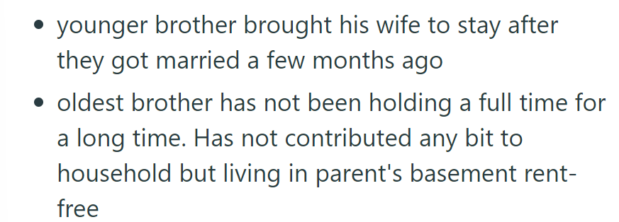 Younger brother's wife moved in after marriage; oldest brother is unemployed, living rent-free in parents' basement.