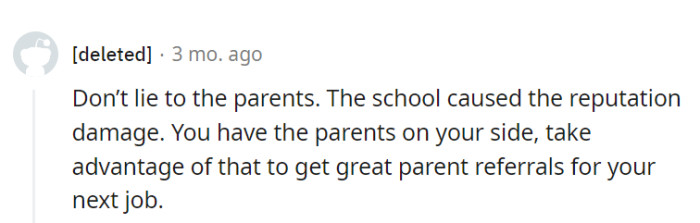 The school caused the reputation damage; OP has the parents on their side for future referrals.