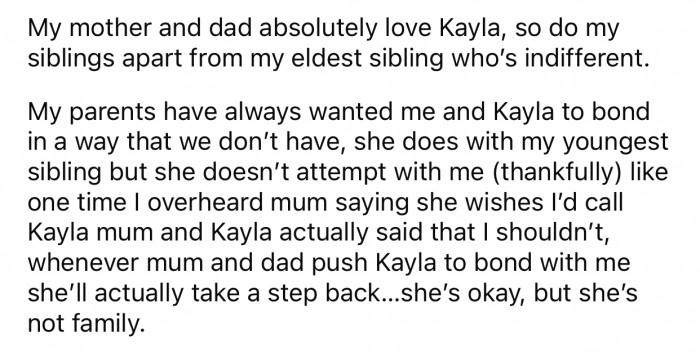 Both OP's parents loved Kayla, while her siblings were indifferent toward her.