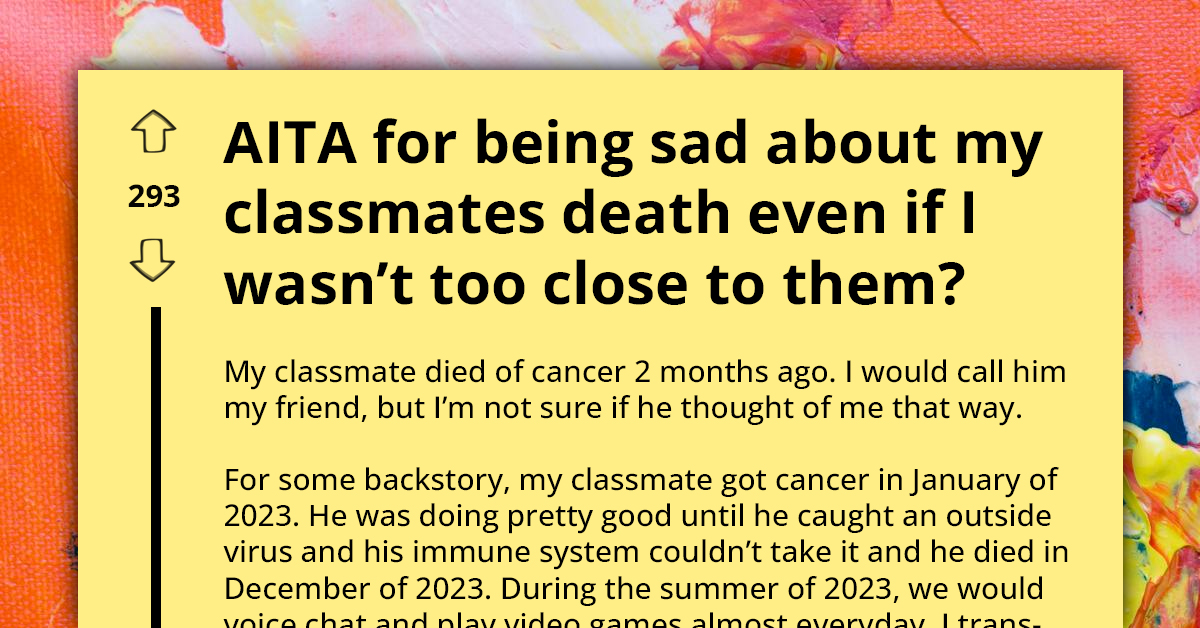 Redditor Grieves Classmate's Death, Friend Lashes At Him For Being Sad Over Someone He Wasn't Close To