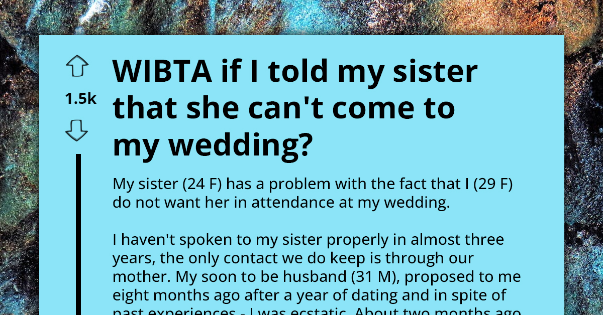 Bride-To-Be Banishes Sister From Upcoming Wedding Over Secret Relationship With Her Ex-Fiancé, But Their Mom Is Adamant That It’s A “Childish Feud”