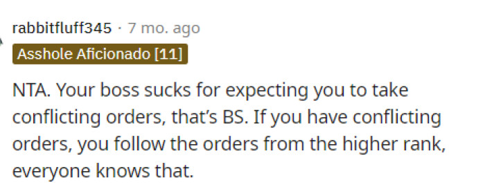 The conflicting orders would be an issue for anyone, so hopefully, OP's manager understands the confusion when they discuss it.