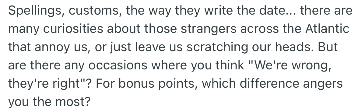 OP lists certain differences between the US and the UK.