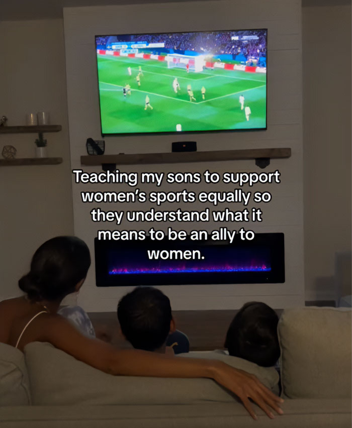 Teaching Her Sons to Be Allies to Women by Supporting Things Like Women's Sports, Among Others
