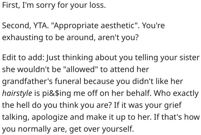 He owes his sister an apology for trying to stop her from attending the funeral.