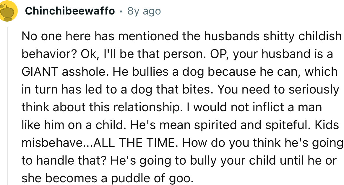 “He's going to bully your child until he or she becomes a puddle of goo.”