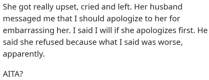 Then her ex intervened and asked her to apologize to his wife, but she refused as she hadn't received an apology either.