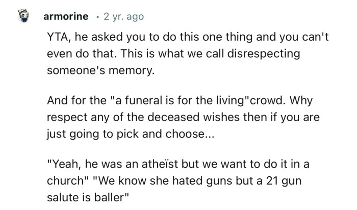 “YTA…This is what we call disrespecting someone's memory.”
