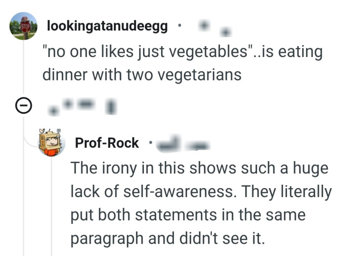 No one likes just vegetables...