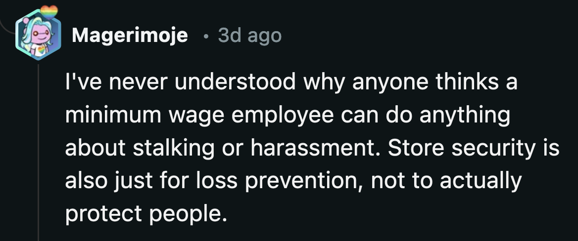 The Redditors said his wife expected too much from store employees who aren't even allowed to do anything beyond calling 911.