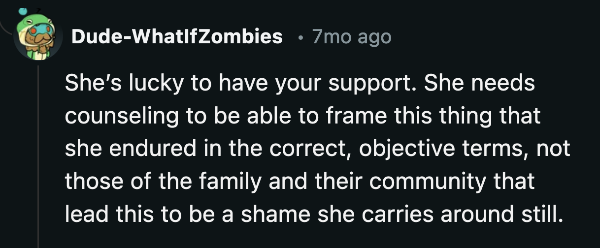 If possible, OP and his wife should look into counseling. His wife may need help beyond the support that OP already provides.