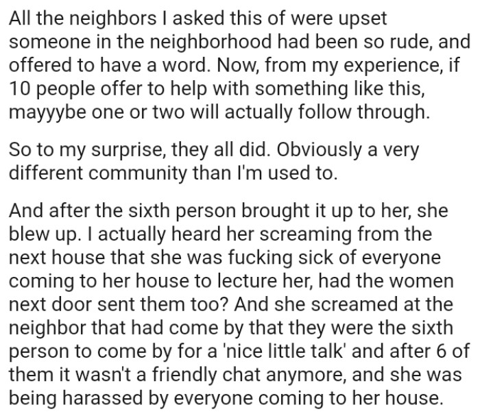 OP actually heard her screaming from the next house that she was sick of everyone