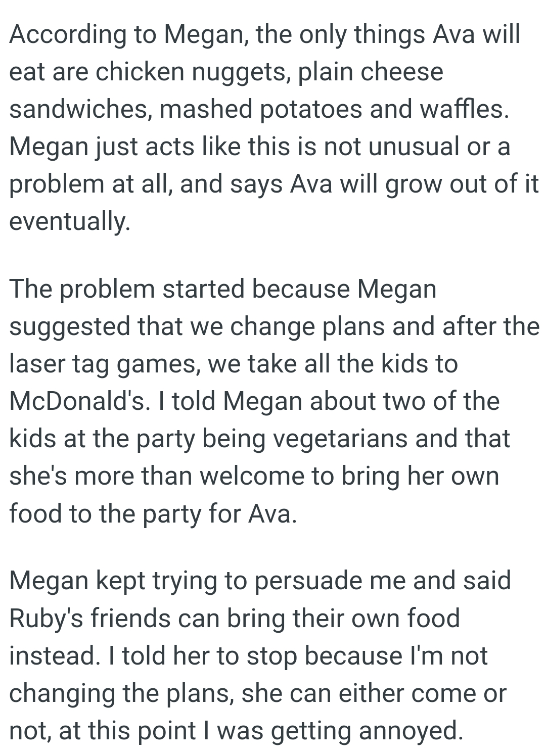 The Problem Started Because Megan Suggested That They Change Plans