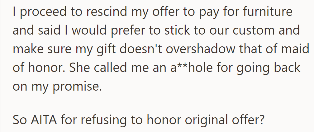 She withdrew her offer to avoid overshadowing the maid of honor's gift. Eva called her an a**hole. Is she wrong for refusing?
