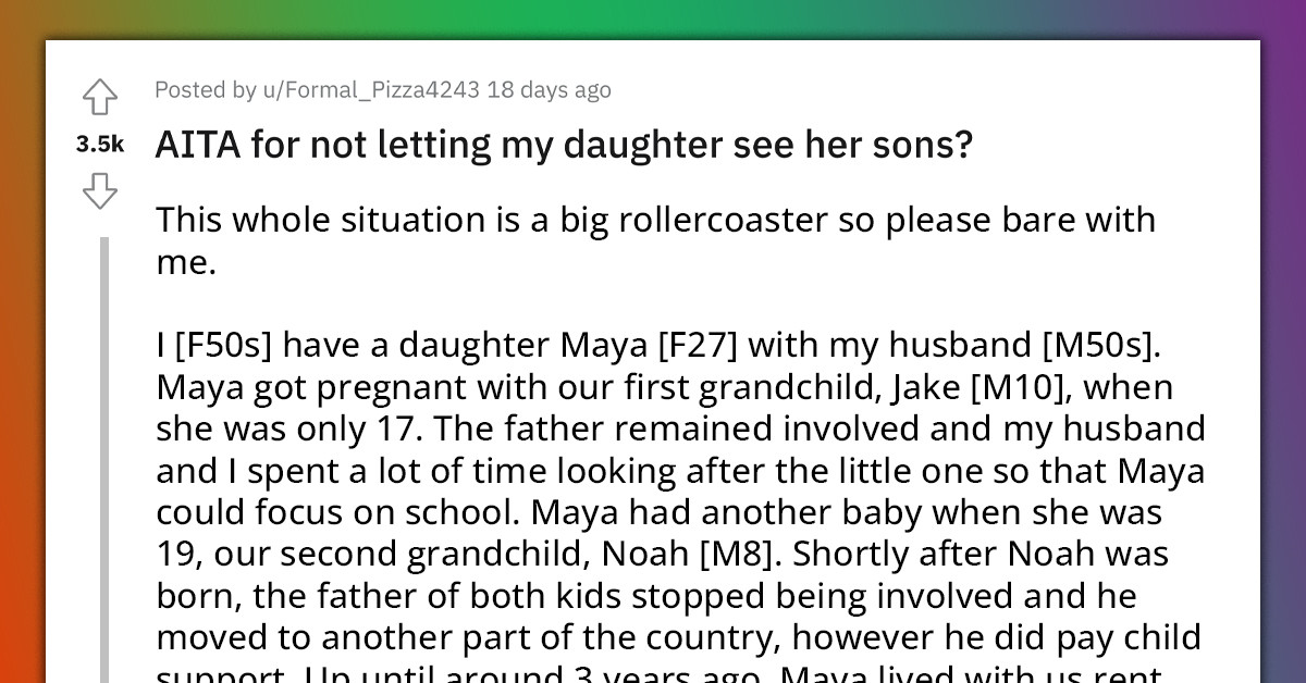 Frustrated Grandmother Asks If She's An A**hole For Not Letting Her Irresponsible Daughter See The Children She Abandoned