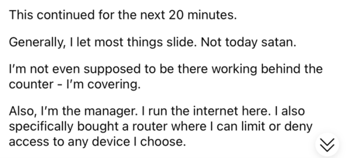 He said that usually he wouldn't react like this, but Karen obviously had this coming when she decided to come over and watch him try to fix the internet.