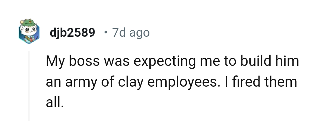 1. An army of clay employees