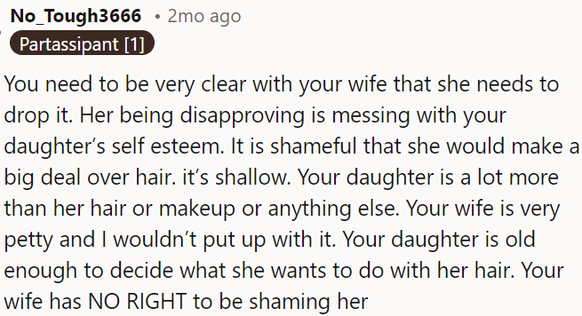 OP's wife needs to stop criticizing his daughter's appearance; it's damaging her self-esteem.