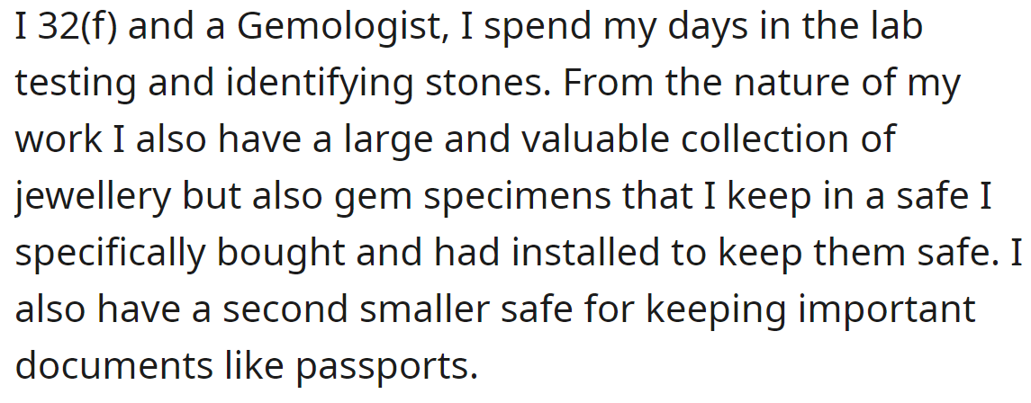 OP says she has two safes, and one of them is used for her valuable collection: