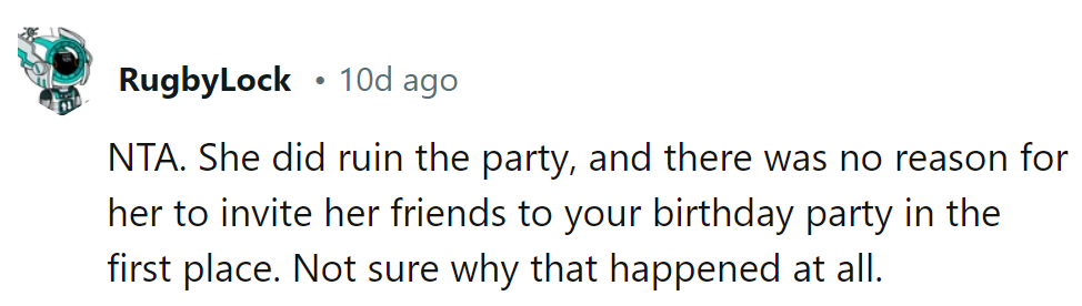 Mom turned her birthday into a friend-fest. Next time, she needs better guest list security!