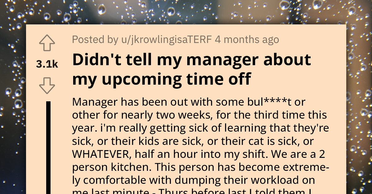 Man Takes Vacation To Send Message About Manager's Unreliable Behavior In Small Eatery