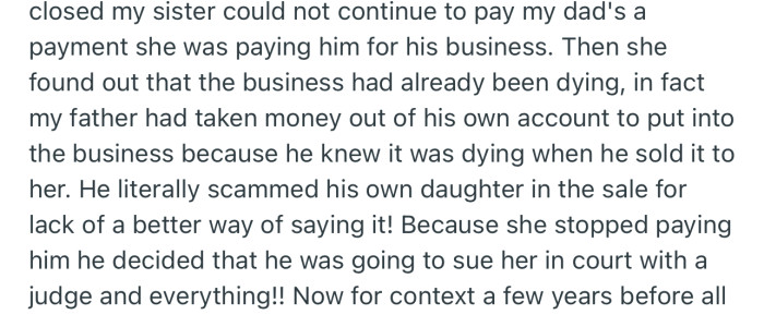Consequently, OP’s sister couldn’t keep up with her agreed payments to their dad. So he threatened to sue her