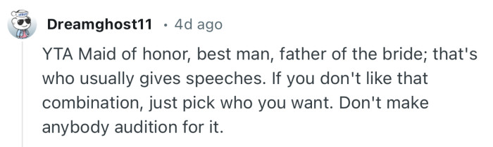 “YTA Maid of honor, best man, father of the bride; that's who usually gives speeches.”