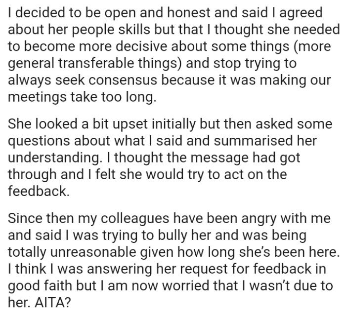 OP thought the message had gotten through and that she would try to act on the feedback