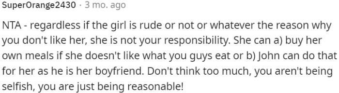 She can buy her own meals, or he can take care of it as her boyfriend