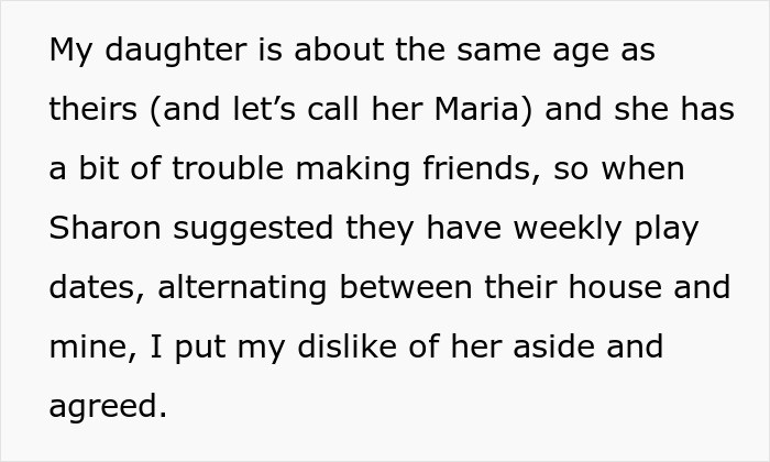 She also mentions that her daughter and the neighbors' daughter are around the same age, but that the neighbors' daughter has some not-so-great friends.