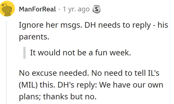 Her husband should refuse their offer as they are his parents