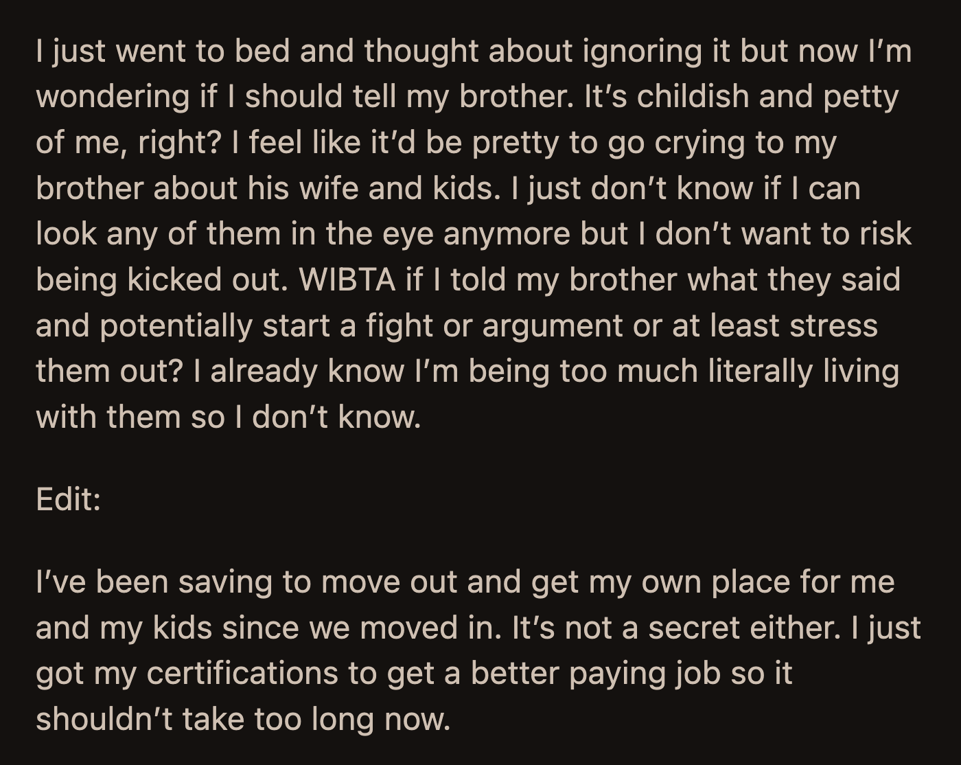 OP wondered if she should tell her older brother about his wife's and daughters' conversation. She didn't want to cause a fight but was undeniably hurt by how they spoke of her.