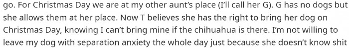 This is when he explains that another family member is supposedly bringing their dog, and that's why he's upset.