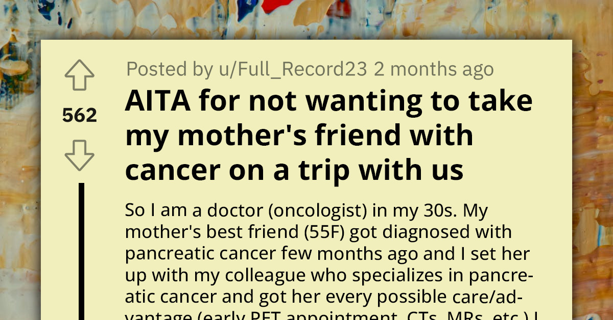 Reddit Backs Woman Who Declined To Invite Mother's Cancer-Stricken Friend On Birthday Trip